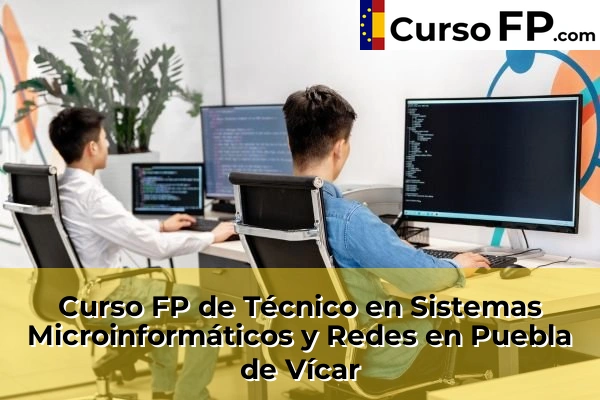 Curso FP de Técnico en Sistemas Microinformáticos y Redes en la provincia de Almería 33 Curso FP de Técnico en Sistemas Microinformáticos y Redes en Puebla de Vícar