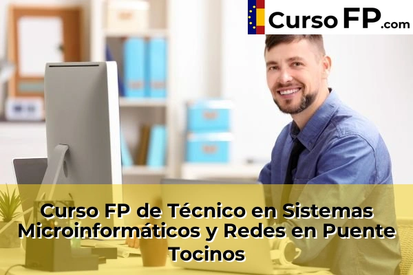 Curso FP de Técnico en Sistemas Microinformáticos y Redes en la provincia de Murcia 60 Curso FP de Técnico en Sistemas Microinformáticos y Redes en Puente Tocinos
