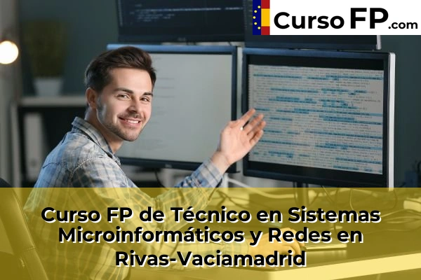 Curso FP de Técnico en Sistemas Microinformáticos y Redes en la provincia de Madrid 71 Curso FP de Técnico en Sistemas Microinformáticos y Redes en Rivas-Vaciamadrid