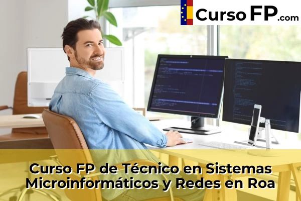 Curso FP de Técnico en Sistemas Microinformáticos y Redes en Roa
