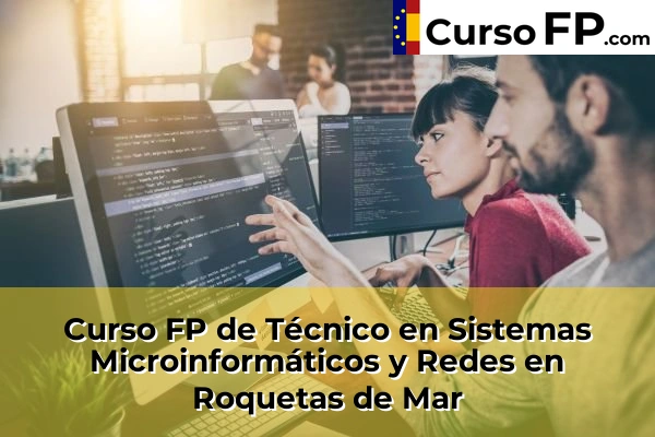 Curso FP de Técnico en Sistemas Microinformáticos y Redes en la provincia de Almería 37 Curso FP de Técnico en Sistemas Microinformáticos y Redes en Roquetas de Mar