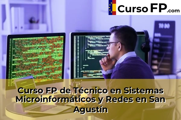 Curso FP de Técnico en Sistemas Microinformáticos y Redes en San Agustín