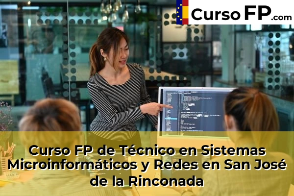 Curso FP de Técnico en Sistemas Microinformáticos y Redes en San José de la Rinconada