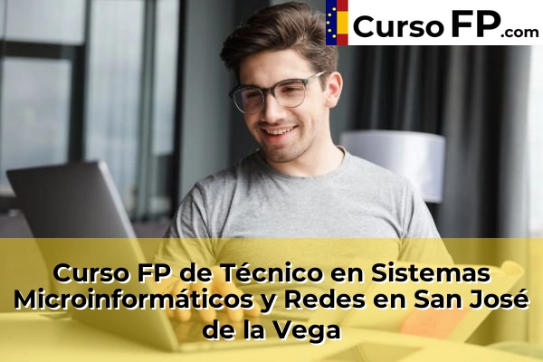 Curso FP de Técnico en Sistemas Microinformáticos y Redes en la provincia de Murcia 69 Curso FP de Técnico en Sistemas Microinformáticos y Redes en San José de la Vega