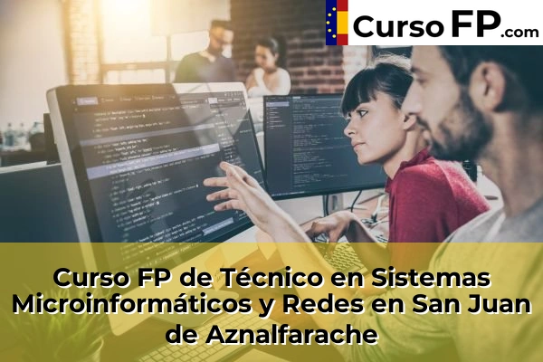 Curso FP de Técnico en Sistemas Microinformáticos y Redes en San Juan de Aznalfarache