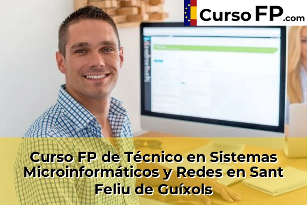 Curso FP de Técnico en Sistemas Microinformáticos y Redes en la provincia de Girona 26 Curso FP de Técnico en Sistemas Microinformáticos y Redes en Sant Feliu de Guíxols