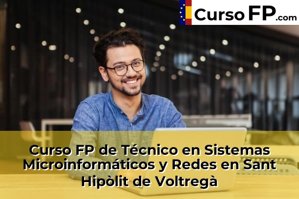 Curso FP de Técnico en Sistemas Microinformáticos y Redes en la provincia de Barcelona 100 Curso FP de Técnico en Sistemas Microinformáticos y Redes en Sant Hipòlit de Voltregà