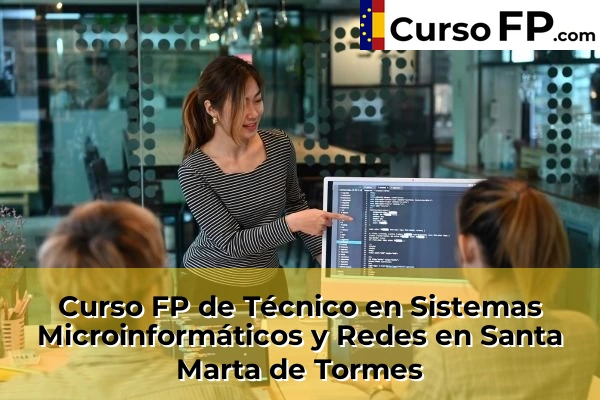 Curso FP de Técnico en Sistemas Microinformáticos y Redes en la provincia de Salamanca 14 Curso FP de Técnico en Sistemas Microinformáticos y Redes en Santa Marta de Tormes