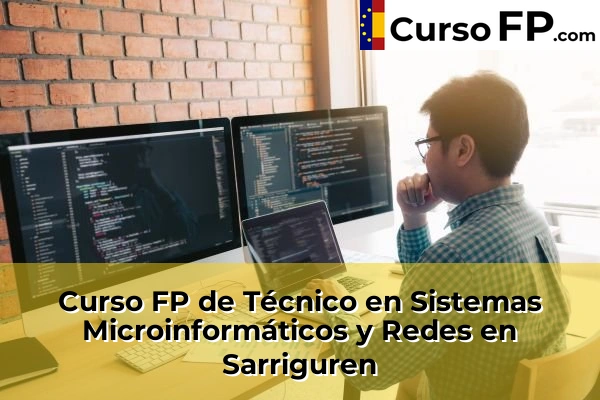 Curso FP de Técnico en Sistemas Microinformáticos y Redes en Sarriguren