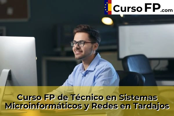 Curso FP de Técnico en Sistemas Microinformáticos y Redes en Tardajos