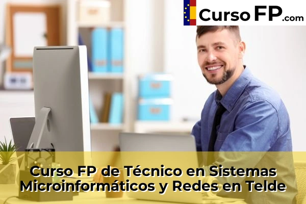 Curso FP de Técnico en Sistemas Microinformáticos y Redes en Telde