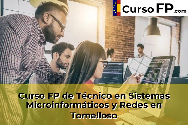 Curso FP de Técnico en Sistemas Microinformáticos y Redes en Tomelloso