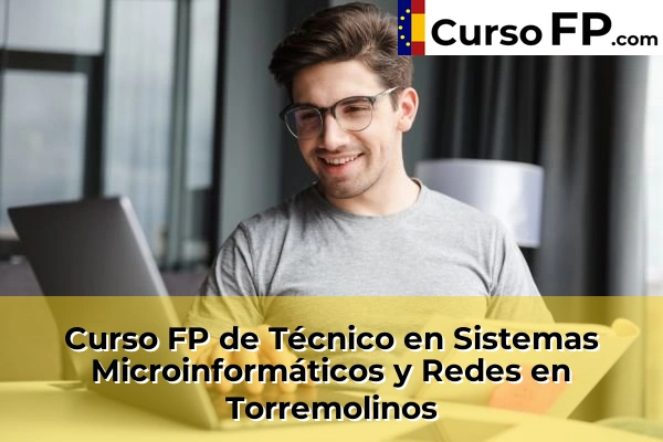 Curso FP de Técnico en Sistemas Microinformáticos y Redes en Torremolinos
