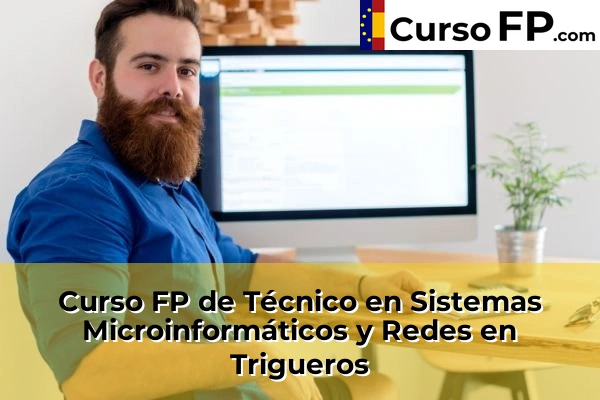 Curso FP de Técnico en Sistemas Microinformáticos y Redes en La Palma del Condado 55 Curso FP de Técnico en Sistemas Microinformáticos y Redes en Trigueros