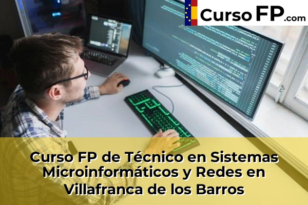 Curso FP de Técnico en Sistemas Microinformáticos y Redes en Valverde de Leganés 50 Curso FP de Técnico en Sistemas Microinformáticos y Redes en Villafranca de los Barros