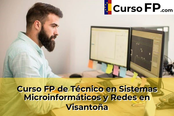 Curso FP de Técnico en Sistemas Microinformáticos y Redes en Visantoña