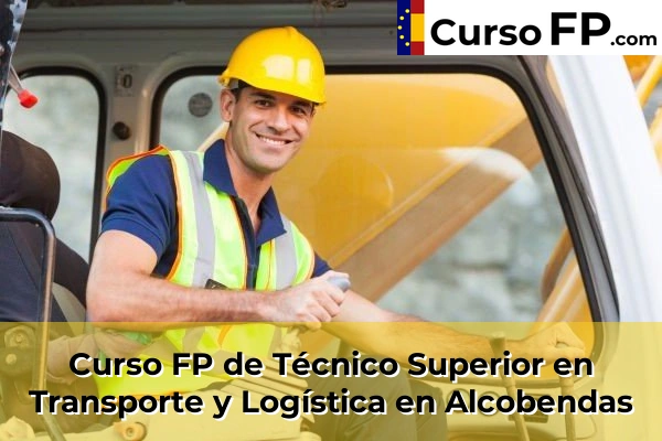 Curso FP de Técnico Superior en Transporte y Logística en Colmenar Viejo 32 Curso FP de Técnico Superior en Transporte y Logística en Alcobendas