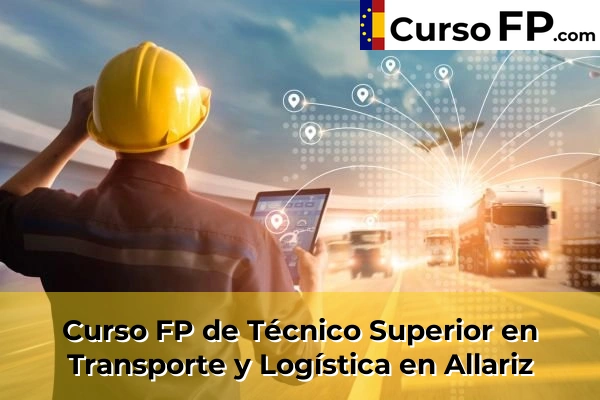 Curso FP de Técnico Superior en Transporte y Logística en la provincia de Ourense 5 Curso FP de Técnico Superior en Transporte y Logística en Allariz