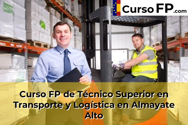 Curso FP de Técnico Superior en Transporte y Logística en La Cala del Moral 34 Curso FP de Técnico Superior en Transporte y Logística en Almayate Alto