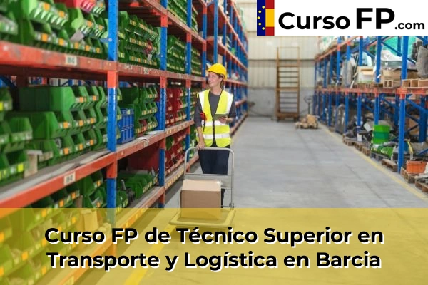 Curso FP de Técnico Superior en Transporte y Logística en Barcia
