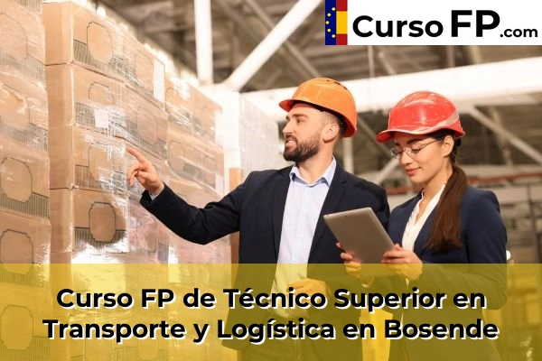 Curso FP de Técnico Superior en Transporte y Logística en Bosende