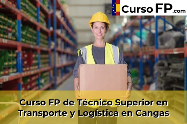 Curso FP de Técnico Superior en Transporte y Logística en Cangas