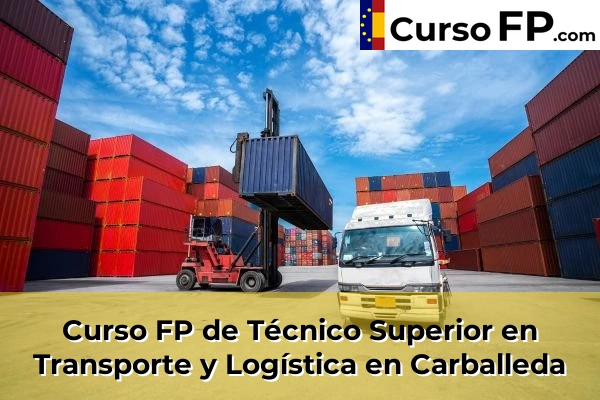 Curso FP de Técnico Superior en Transporte y Logística en la provincia de Ourense 8 Curso FP de Técnico Superior en Transporte y Logística en Carballeda