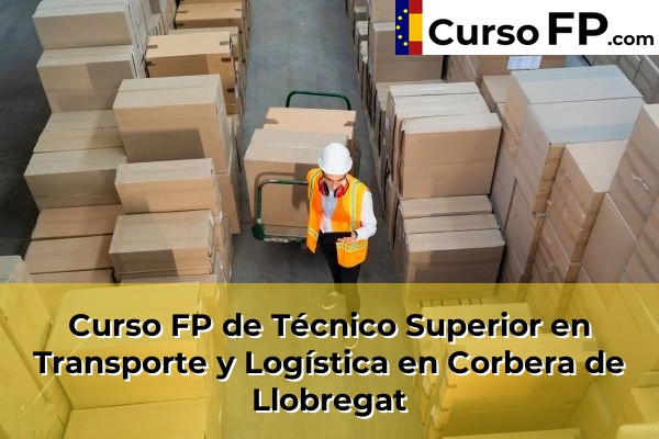 Curso FP de Técnico Superior en Transporte y Logística en la provincia de Barcelona 28 Curso FP de Técnico Superior en Transporte y Logística en Corbera de Llobregat
