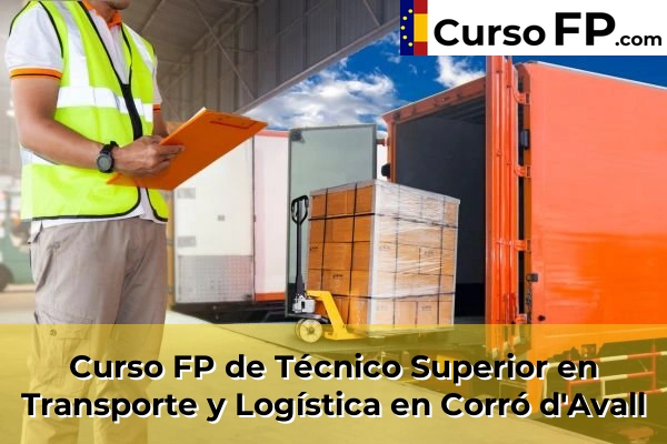 Curso FP de Técnico Superior en Transporte y Logística en la provincia de Barcelona 30 Curso FP de Técnico Superior en Transporte y Logística en Corró d'Avall