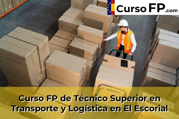 Curso FP de Técnico Superior en Transporte y Logística en Colmenar Viejo 63 Curso FP de Técnico Superior en Transporte y Logística en El Escorial