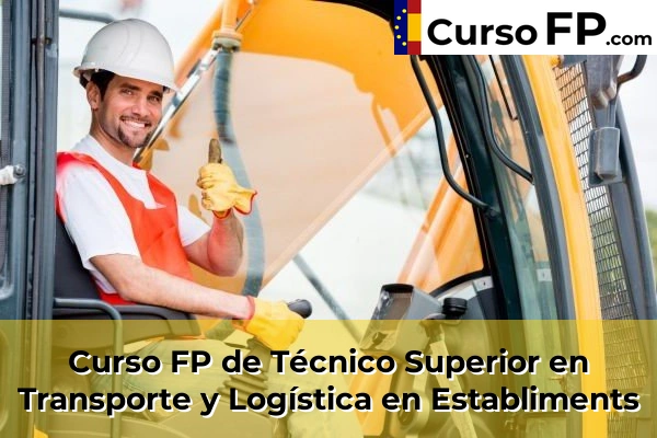 Curso FP de Técnico Superior en Transporte y Logística en Santa Eulària des Riu 45 Curso FP de Técnico Superior en Transporte y Logística en Establiments