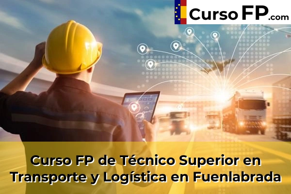 Curso FP de Técnico Superior en Transporte y Logística en Colmenar Viejo 66 Curso FP de Técnico Superior en Transporte y Logística en Fuenlabrada