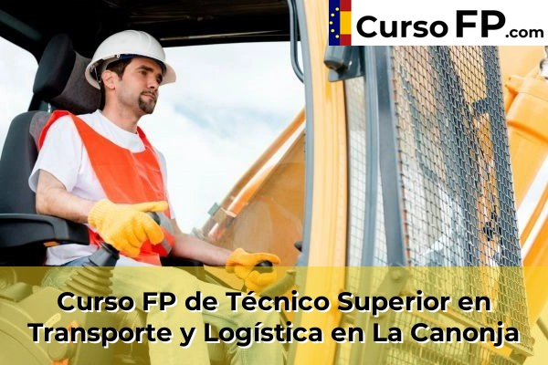 Curso FP de Técnico Superior en Transporte y Logística en La Canonja