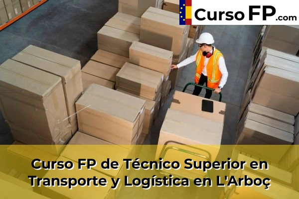 Curso FP de Técnico Superior en Transporte y Logística en L'Arboç