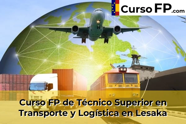 Curso FP de Técnico Superior en Transporte y Logística en Lesaka