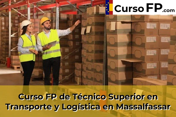 Curso FP de Técnico Superior en Transporte y Logística en Massalfassar