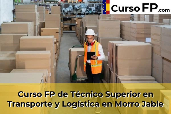 Curso FP de Técnico Superior en Transporte y Logística en Morro Jable