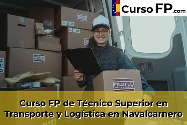 Curso FP de Técnico Superior en Transporte y Logística en Colmenar Viejo 90 Curso FP de Técnico Superior en Transporte y Logística en Navalcarnero