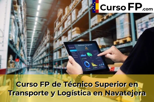 Curso FP de Técnico Superior en Transporte y Logística en Hospital de Órbigo 38 Curso FP de Técnico Superior en Transporte y Logística en Navatejera