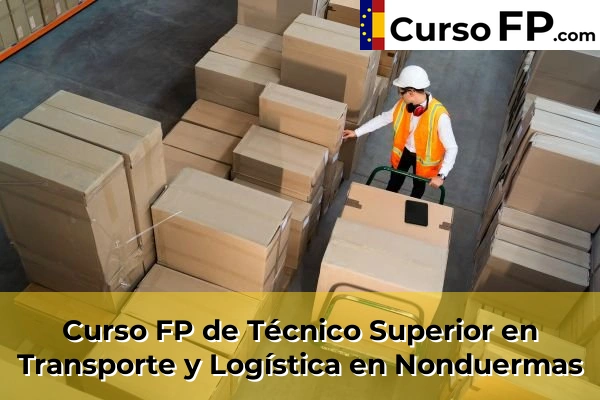 Curso FP de Técnico Superior en Transporte y Logística en Mazarrón 85 Curso FP de Técnico Superior en Transporte y Logística en Nonduermas