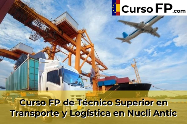 Curso FP de Técnico Superior en Transporte y Logística en la provincia de Barcelona 72 Curso FP de Técnico Superior en Transporte y Logística en Nucli Antic