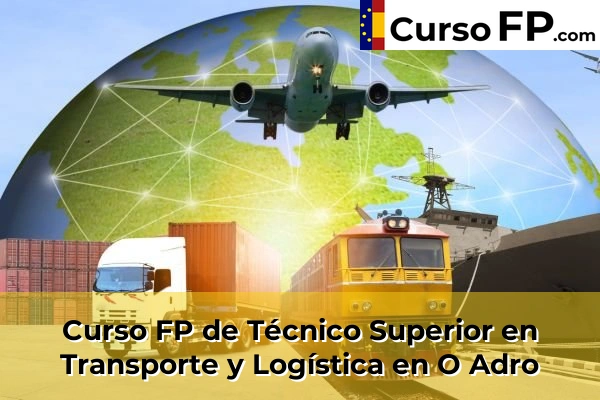 Curso FP de Técnico Superior en Transporte y Logística en O Adro
