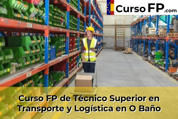 Curso FP de Técnico Superior en Transporte y Logística en O Baño