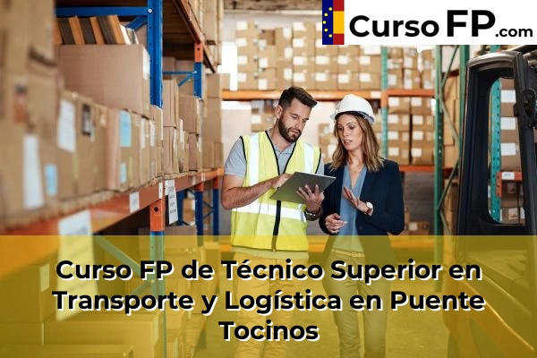 Curso FP de Técnico Superior en Transporte y Logística en Mazarrón 87 Curso FP de Técnico Superior en Transporte y Logística en Puente Tocinos