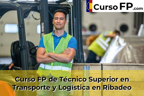 Curso FP de Técnico Superior en Transporte y Logística en la provincia de Lugo 11 Curso FP de Técnico Superior en Transporte y Logística en Ribadeo