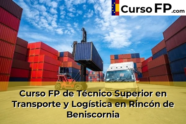 Curso FP de Técnico Superior en Transporte y Logística en Mazarrón 91 Curso FP de Técnico Superior en Transporte y Logística en Rincón de Beniscornia