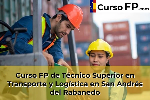 Curso FP de Técnico Superior en Transporte y Logística en Hospital de Órbigo 41 Curso FP de Técnico Superior en Transporte y Logística en San Andrés del Rabanedo