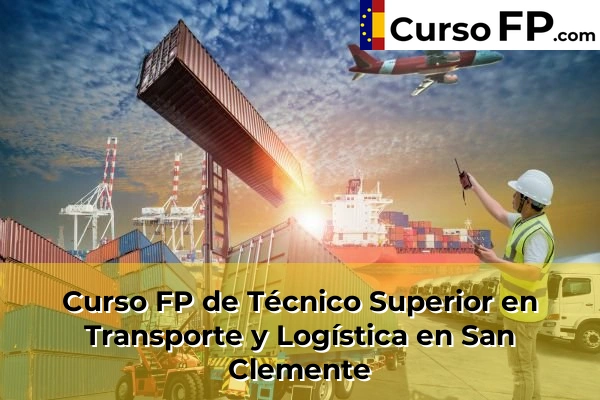 Curso FP de Técnico Superior en Transporte y Logística en San Clemente