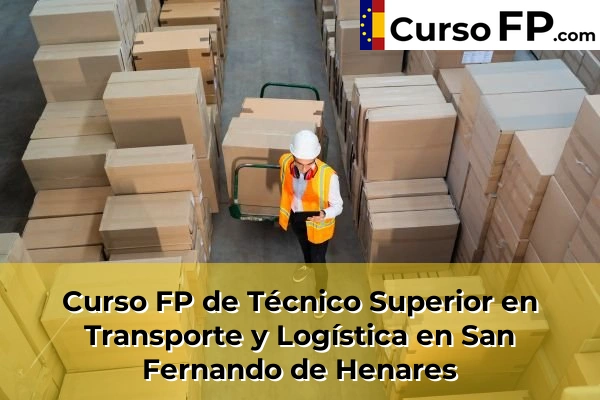 Curso FP de Técnico Superior en Transporte y Logística en Colmenar Viejo 101 Curso FP de Técnico Superior en Transporte y Logística en San Fernando de Henares