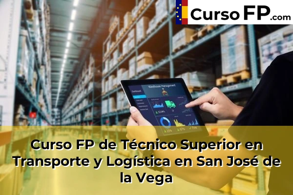 Curso FP de Técnico Superior en Transporte y Logística en Mazarrón 96 Curso FP de Técnico Superior en Transporte y Logística en San José de la Vega